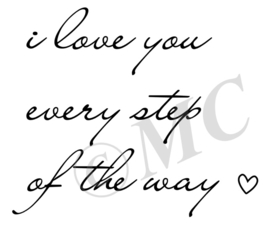 I love you every step of the way  (handschrift) traptekst