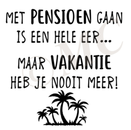 Met pensioen gaan is een hele eer