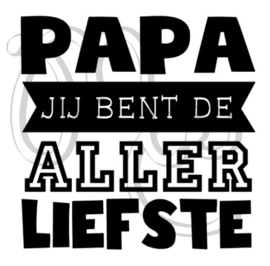 papa / opa jij bent de allerliefste