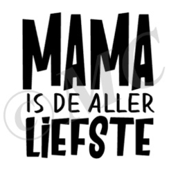 Mama is de allerliefste