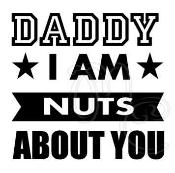 Daddy i am nuts about you