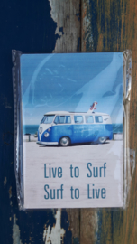 Live to Surf...