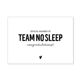 Kaart | Official member of team no sleep. Congratulations!