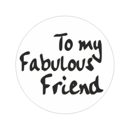 Kadosticker  To my fabulous friend