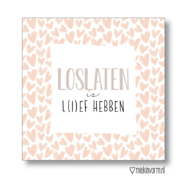 XL Kaart met quote | Loslaten is l(i)ef hebben.