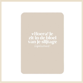 Kaart | Hoera! Je zit in de bloei van je slijtage. Gefeliciteerd