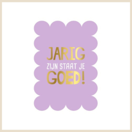 Kaart | Jarig zijn staat je goed