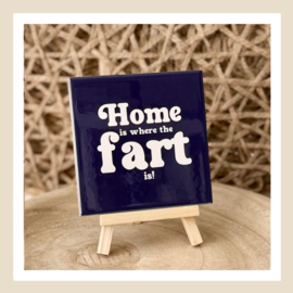 Tegeltje | Home is were the fart is!