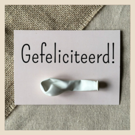 Kaart | Gefeliciteerd-beige + witte ballon