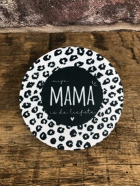 Onderzetter | mijn MAMA is de liefste | LUIPAARD