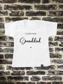 Shirtje | I LOVE YOU Granddad