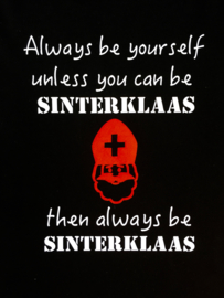 Shirt Always be Sinterklaas