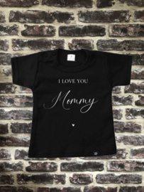 Shirtje | I LOVE YOU Mommy