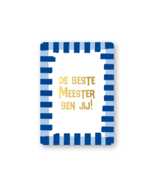 KADOKAARTJE XL | DE BESTE MEESTER BEN JIJ!