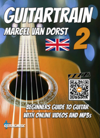 Guitar Train 2 - English Edition - Guitar Method for beginners - Marcel van Dorst - Online Video's and Mp3 download