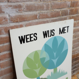 Vintage poster bord Wees Wijs met Groen