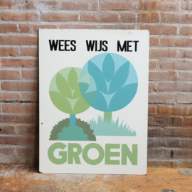 Vintage poster bord Wees Wijs met Groen