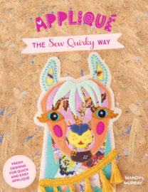 Patroonboek: 'Appliqué the Sew Quirky Way' by Mandy Murray