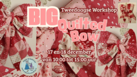 Tweedaagse workshop- BIG Quilted Bow