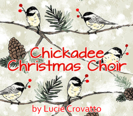 'Chickadee Christmas Choir' by Lucie Crovatto
