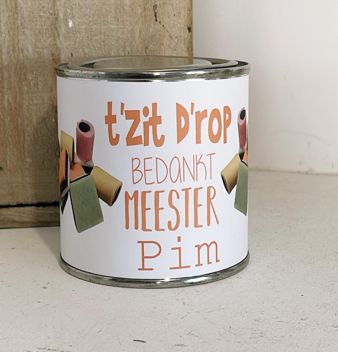 Bedankje meester “Blikje T ‘zit d’rop gepersonaliseerd”