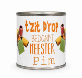 Bedankje meester “Blikje T ‘zit d’rop gepersonaliseerd”