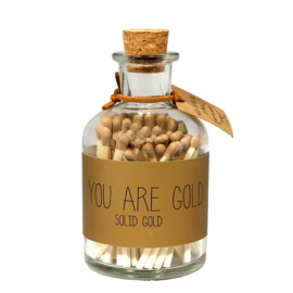 Potje lucifers | You are gold