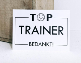 Blik "Bedankt trainer"