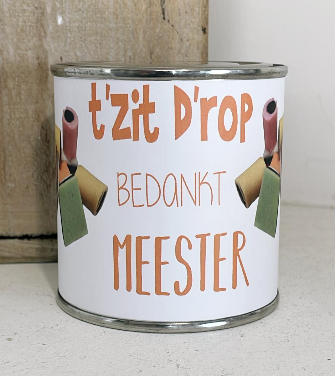 Afscheidscadeau meester “Blikje T’ zit d’rop”