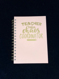 Notitieboekje A5 roze/ goud - teacher aka chaos coördinator