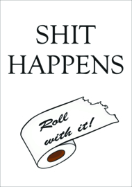 Toilet poster "Shit Happens" zwart wit