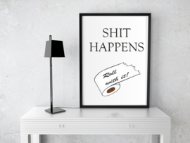 Toilet poster "Shit Happens" zwart wit A5 / A4
