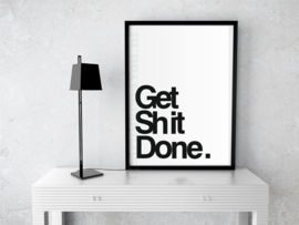 Toilet poster "Get Shit Done" zwart wit A5 / A4