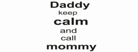 daddy keep calm