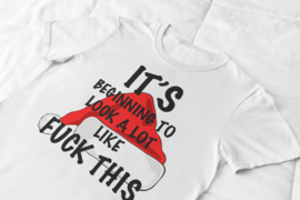 T-shirt -Speciaal voor Kerst & Lockdown - Fuck this