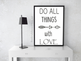 Toilet poster- Do all things with Love -  zwart wit