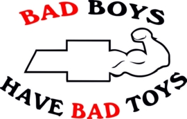 Bad Boys have bad toys