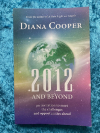 2012 and beyond - Diana Cooper