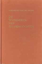 VELDE, Abraham van de - De wonderen des Allerhoogsten