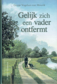 VOGELAAR-van MOURIK, Geesje - Gelijk zich een vader ontfermt