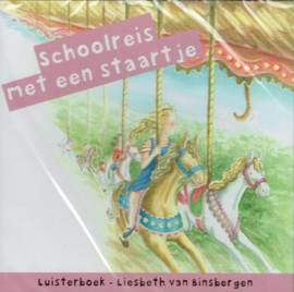 BINSBERGEN, Liesbeth van - Schoolreis met een staartje - Luisterboek/CD