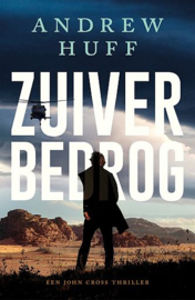 HUFF, Andrew - Zuiver bedrog - John Cross thriller - deel 3