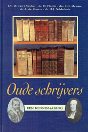 SPIJKER, W. van ’t e.a. - Oude Schrijvers