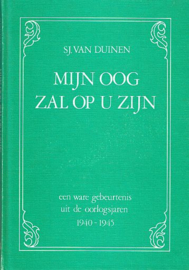 DUINEN, Sj. van - Mijn oog zal op u zijn