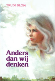 BLOM, Trudi - Anders dan wij denken