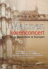 MANNENKOREN concert in de Bovenkerk te Kampen - DVD