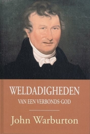 WARBURTON, John - Weldadigheden van een Verbonds-God