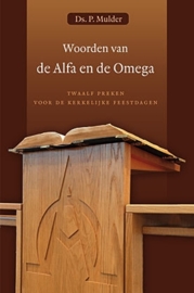 MULDER, P. - Woorden van de Alfa en de Omega