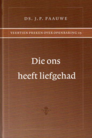 PAAUWE, J.P. - Die ons heeft liefgehad