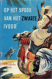 GALIËN, S.M. van der - Op het spoor van het zwarte ivoor